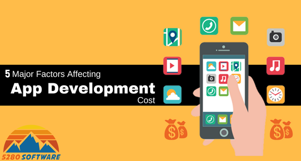 5 Major Factors That Impact Your Mobile App Development Cost